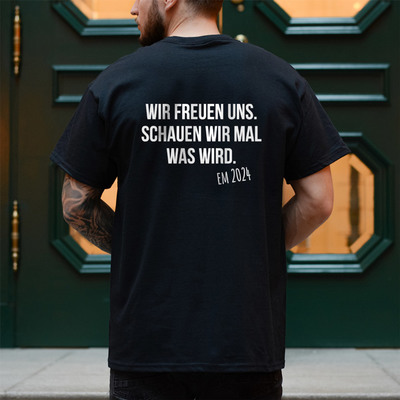 schauen wir mal was wird tshirt em